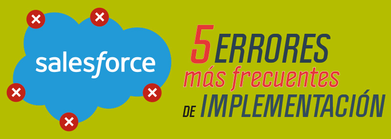 salesforce_-los-5-errores-mas-frecuentes-de-implementacion-1