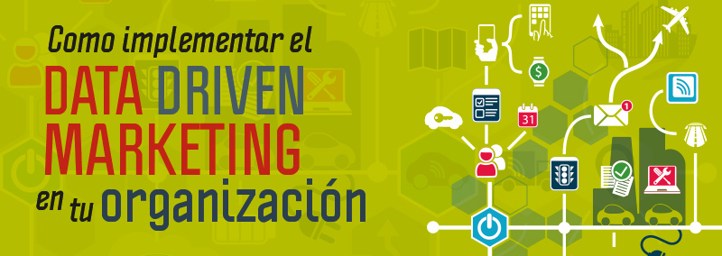 como-implementar-el-data-driven-marketing-en-tu-organizacion