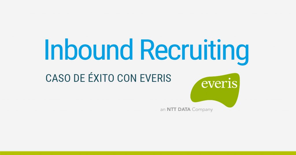 Inbound recruiting caso éxito everis