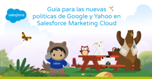 Guía para las nuevas políticas de Google y Yahoo en Salesforce Marketing Cloud