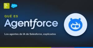 ¿Qué es Agentforce? Los agentes de IA de Salesforce, explicados